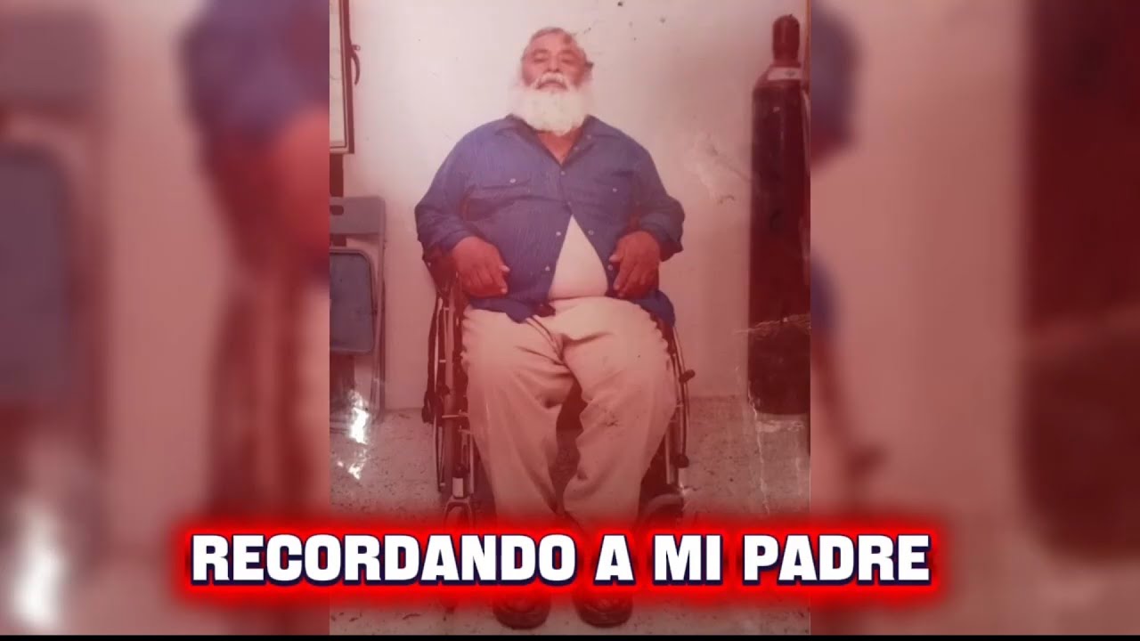 RECORDANDO A MI PADRE ✨