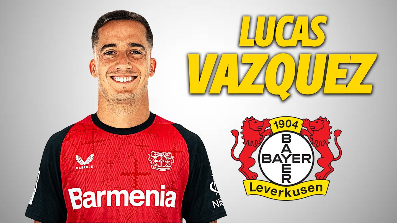 Lucas Vazquez ● Welcome to Bayer 04 Leverkusen 🔴⚫ 2025 🇪🇸 Amazing Skills | Goals & Assists | HD