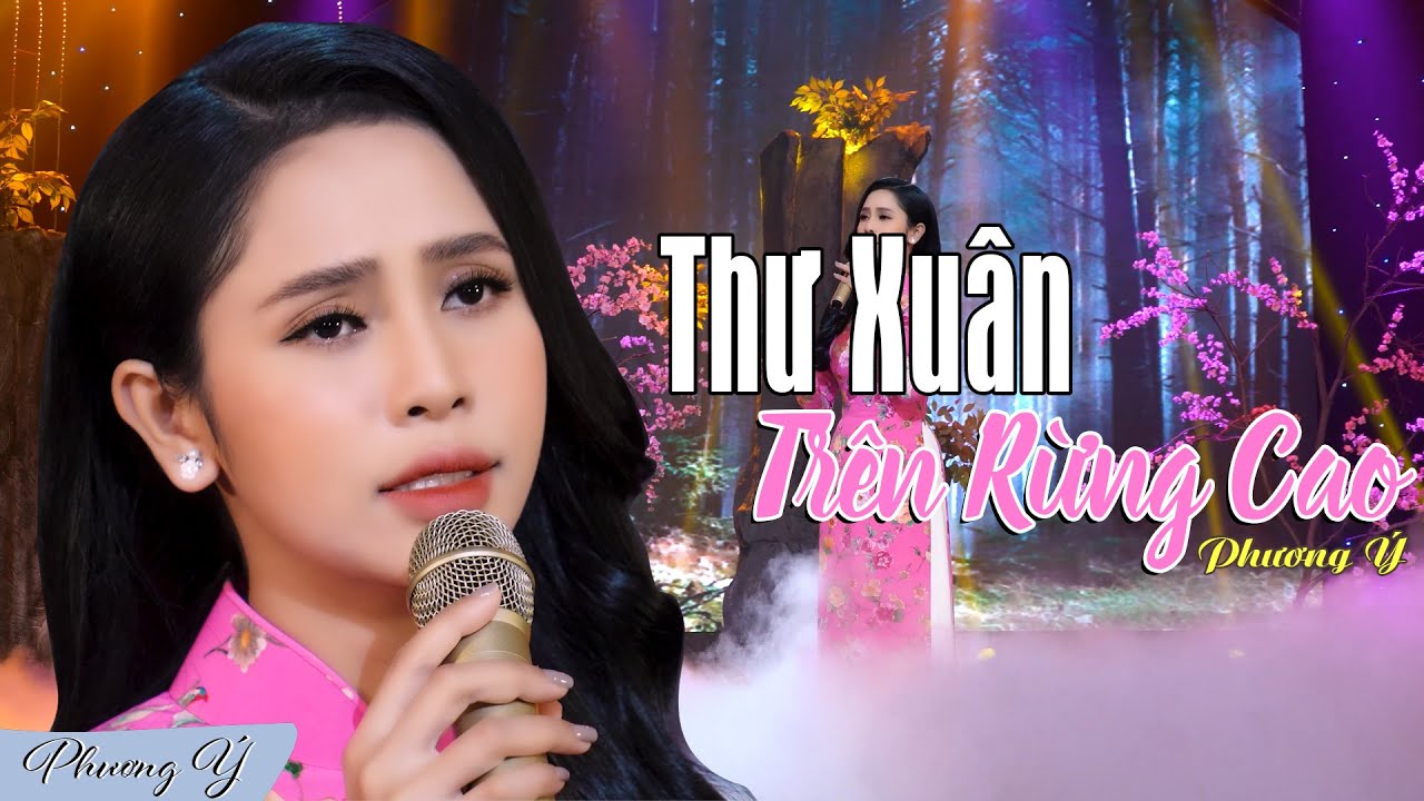 Thư Xuân Trên Rừng Cao  - Phương Ý (Official 4K MV)