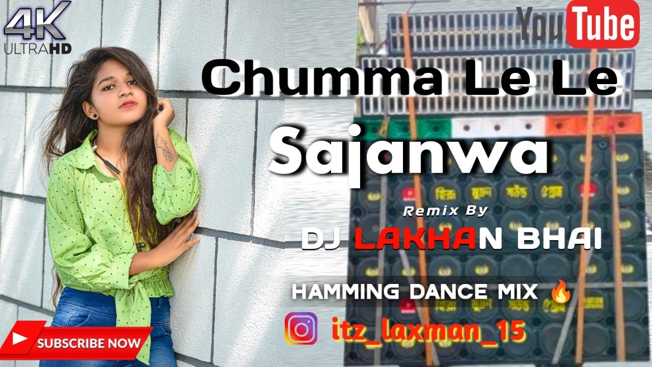CHUMMA LE LE SAJNAVA FULL HUMMING BASS MIX DJ LAKHAN BHAI BIRBHUM SE 