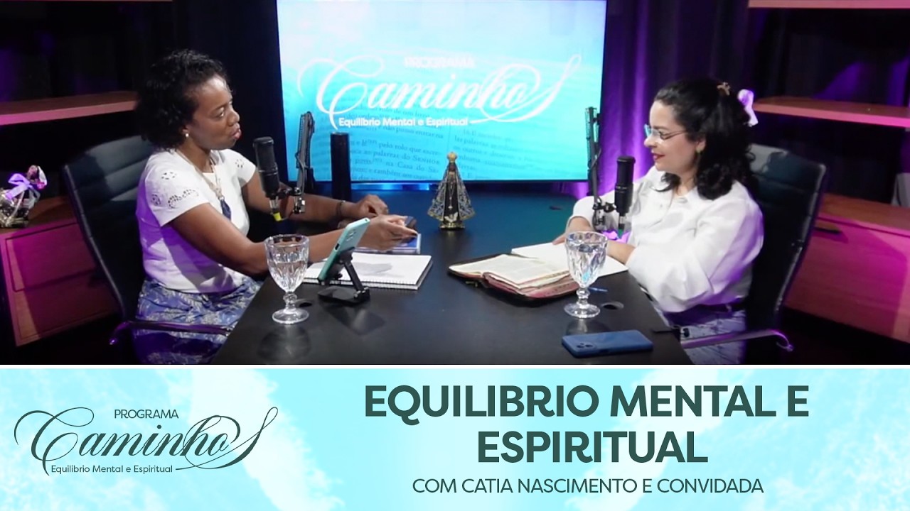 EP #12 | Catia Nascimento | Caminhos de Equilibrio Mental e Espiritual