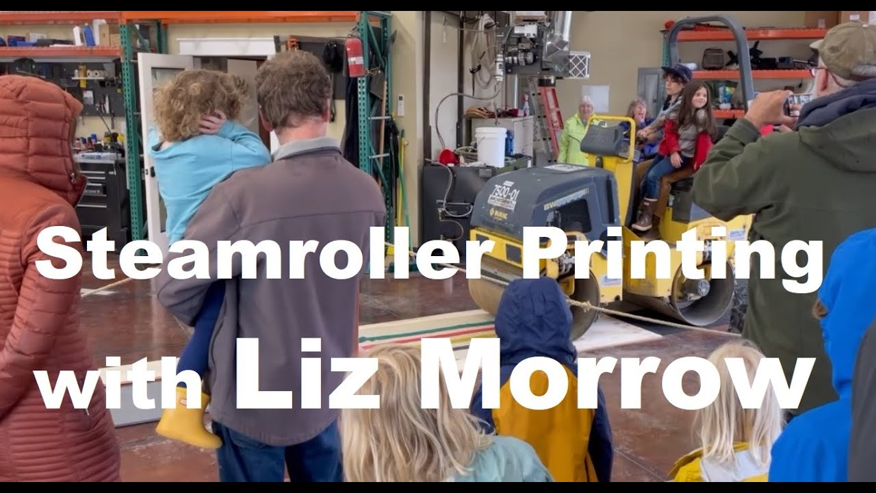 Steamroller Printing with Liz Morrow