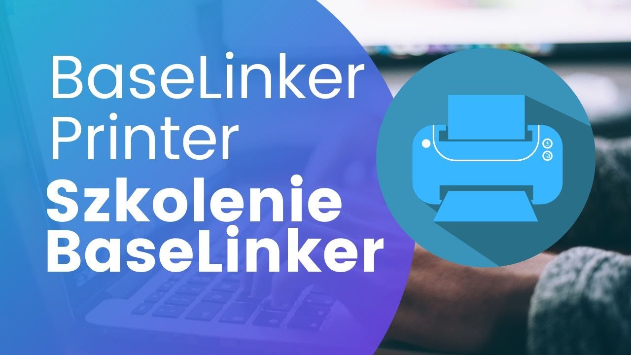 BaseLinker Printer - Nowa integracja