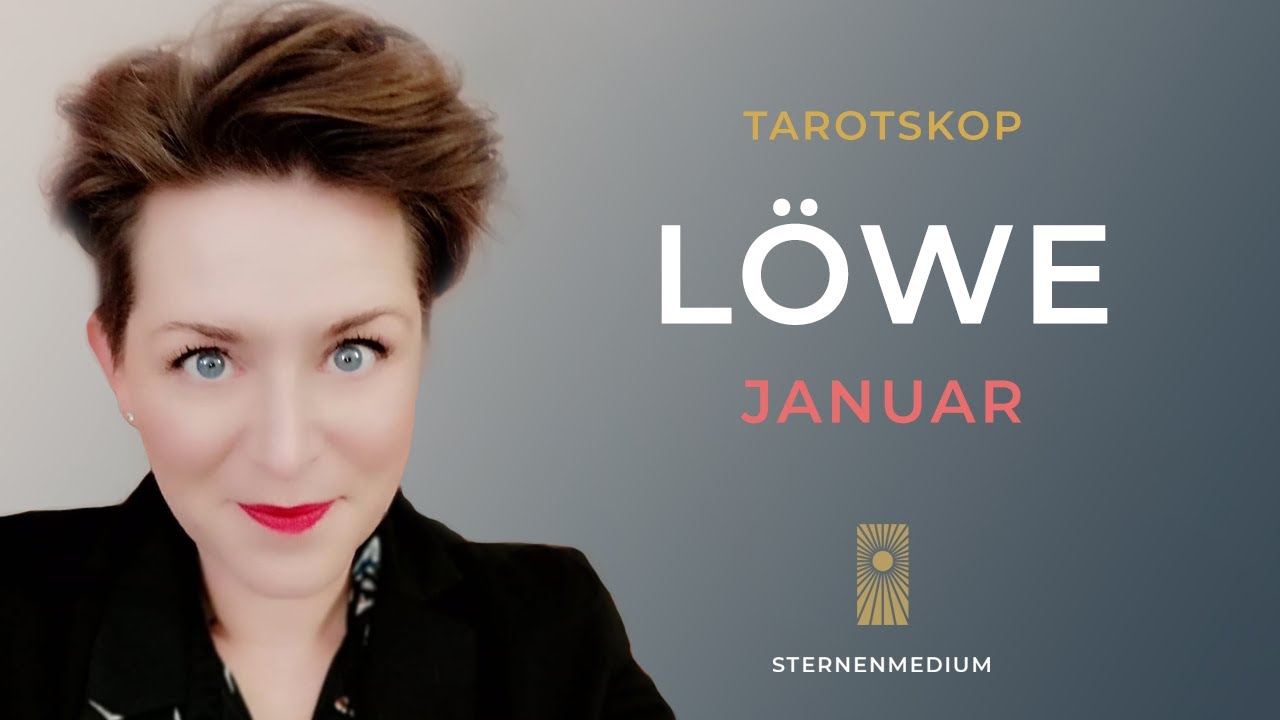 JANUAR 2026 * LÖWE * ♌︎ * TAROTSKOP
