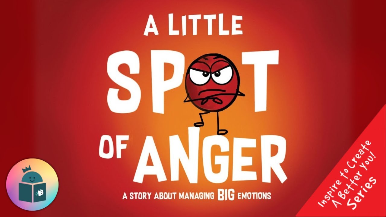 😡A Little Spot of Anger: A Story About Managing Big Emotions - SEL Read Aloud - Diane Alber