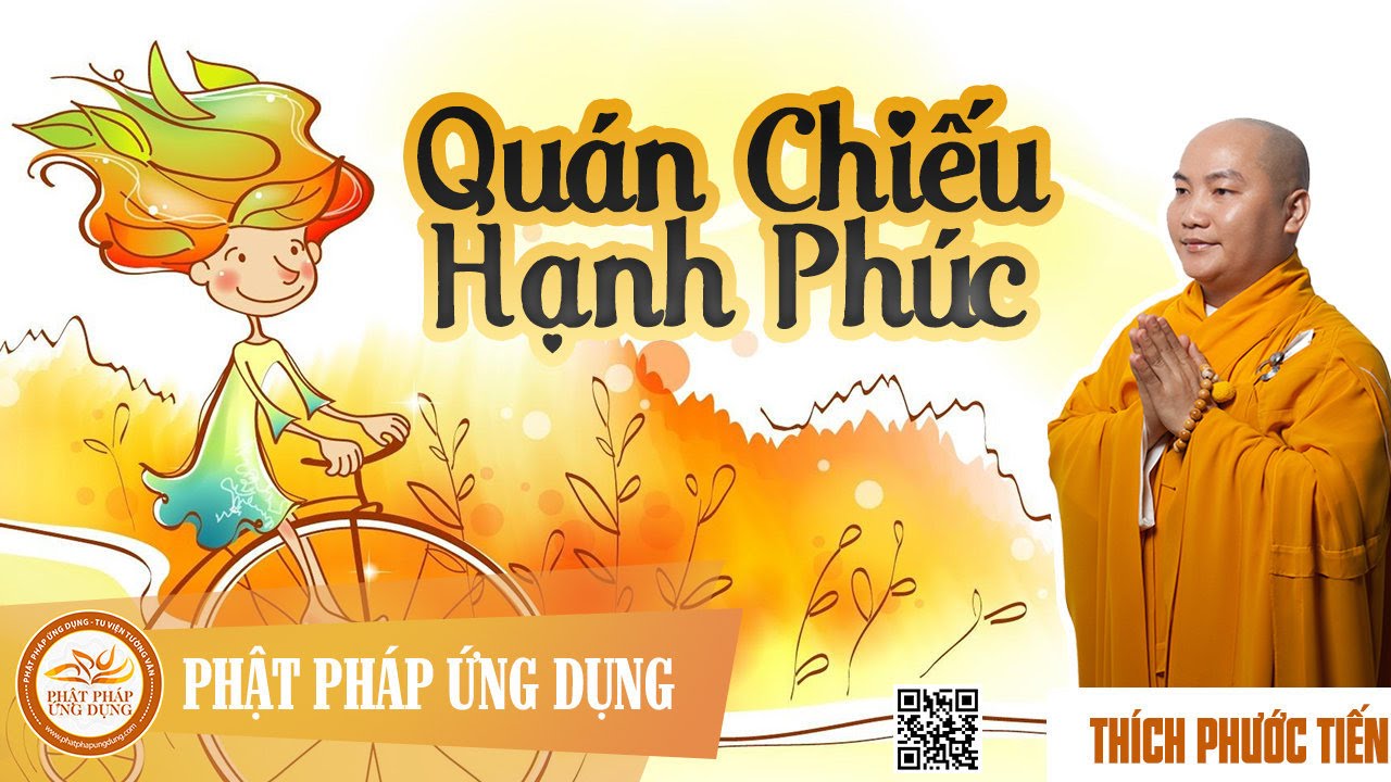 Qu&aacute;n Chiếu Hạnh Ph&uacute;c (KT56) - Thầy Th&iacute;ch Phước Tiến Thuyết Ph&aacute;p