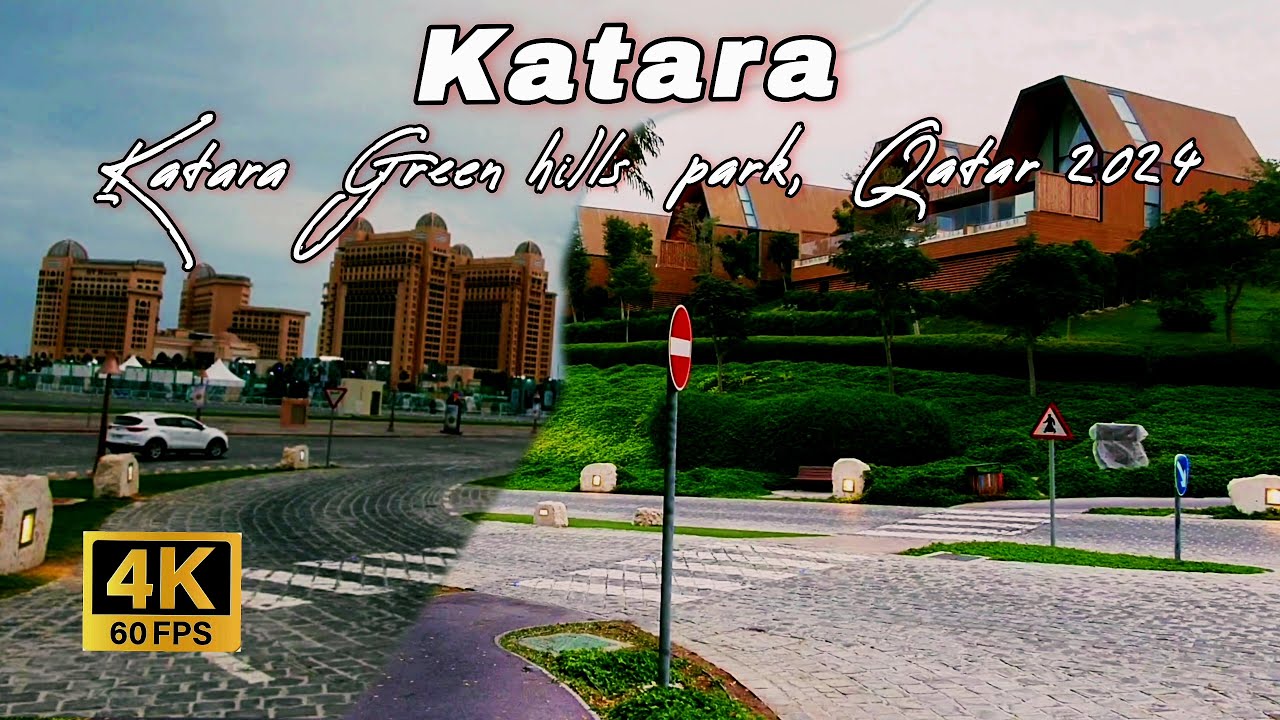 Katara - katara green hills Park | katara hills, Qatar 2024 4k UltraHD