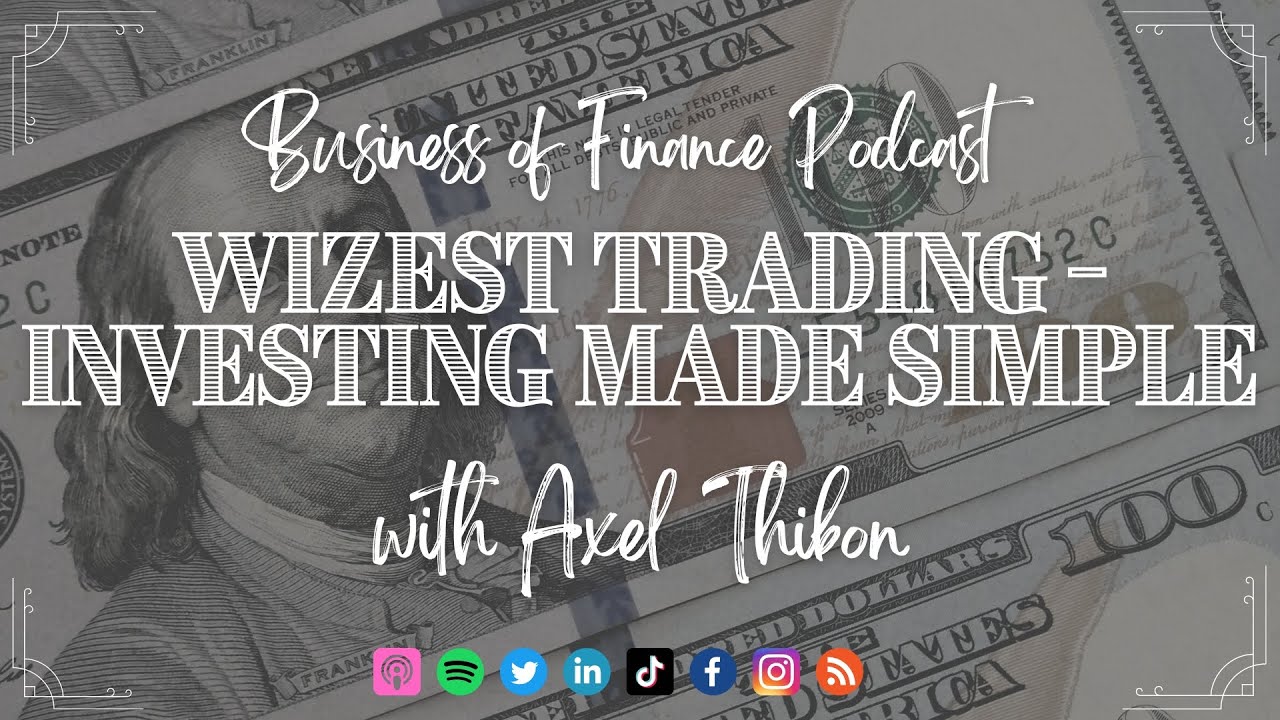 Wizest Trading - The Uber for Finance with Axel Thibon