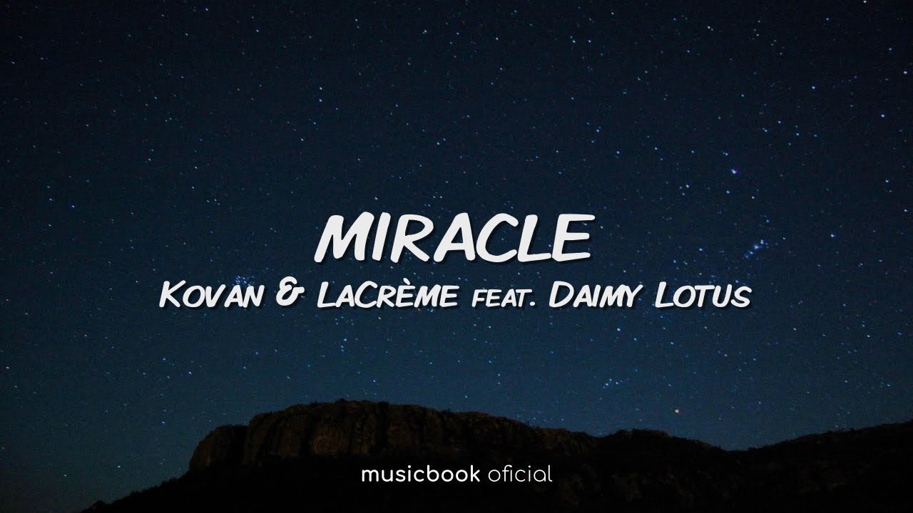 Kovan & LaCrème - Miracle feat. Daimy Lotus (Sub Español)