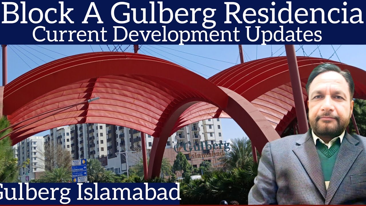 Block A Gulberg residencia Islamabad | Development Updates 