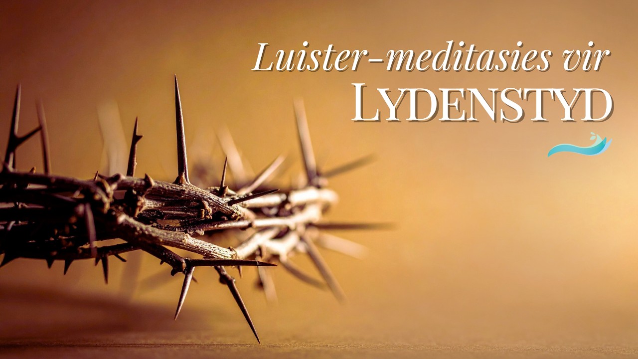 Luister-meditasies: Lydenstyd 2 (Jesaja 59:1)