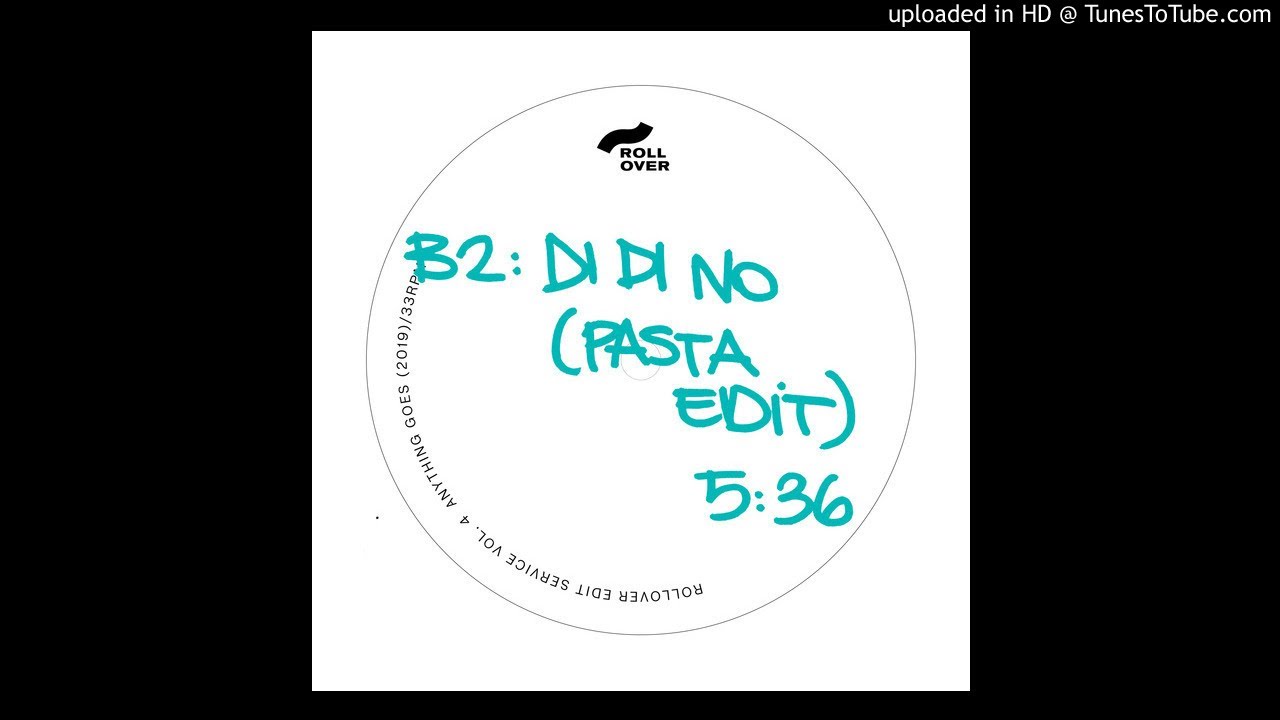 Di Di No (Pasta Edit) [Anything Goes]