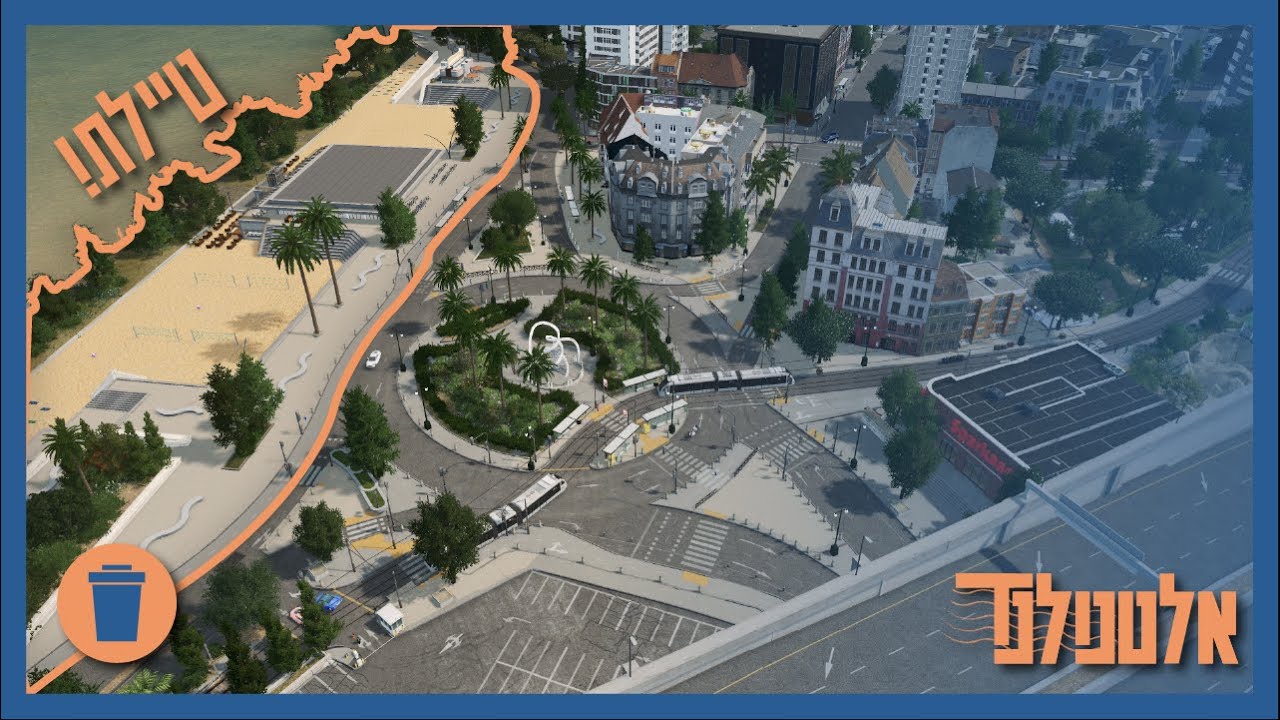 Altneuland- Cities Skylines - הטיילת!! -פרק 6