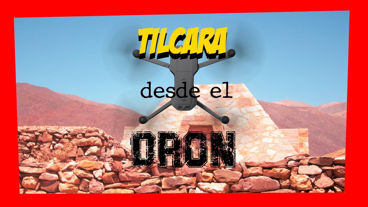 Desde el Dron, Tilcara