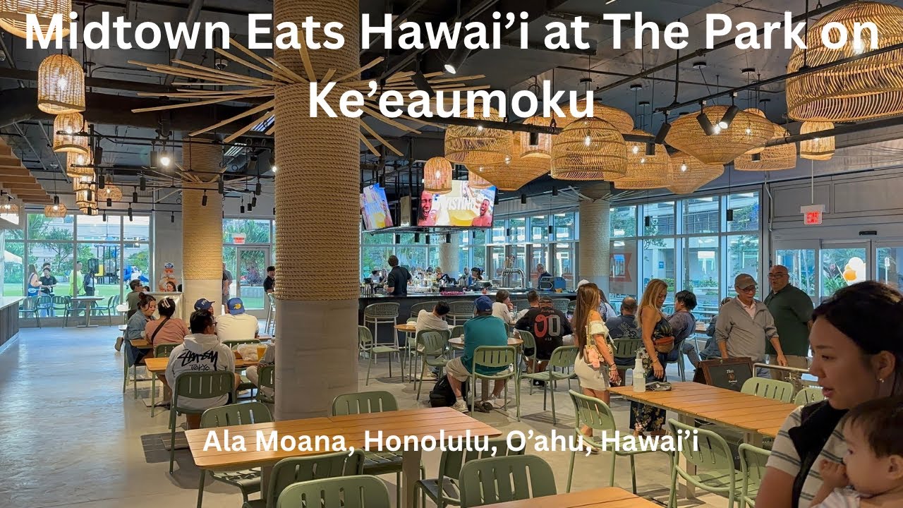4K Midtown Eats Hawaii at The Park on Keeaumoku in Ala Moana, Honolulu, Oahu, Hawaii
