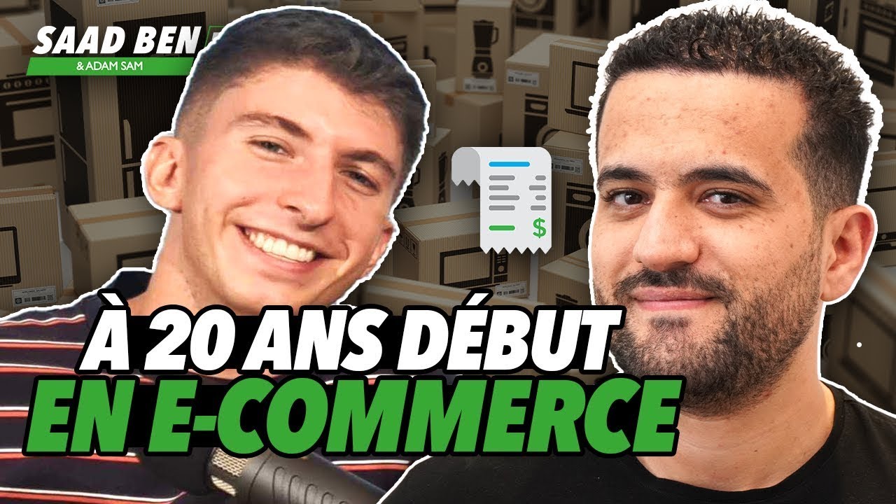 Il abandonne ses études et se lance dans l’e commerce à 20 ans ! - Dropshipping Saad Ben & Adam Sam
