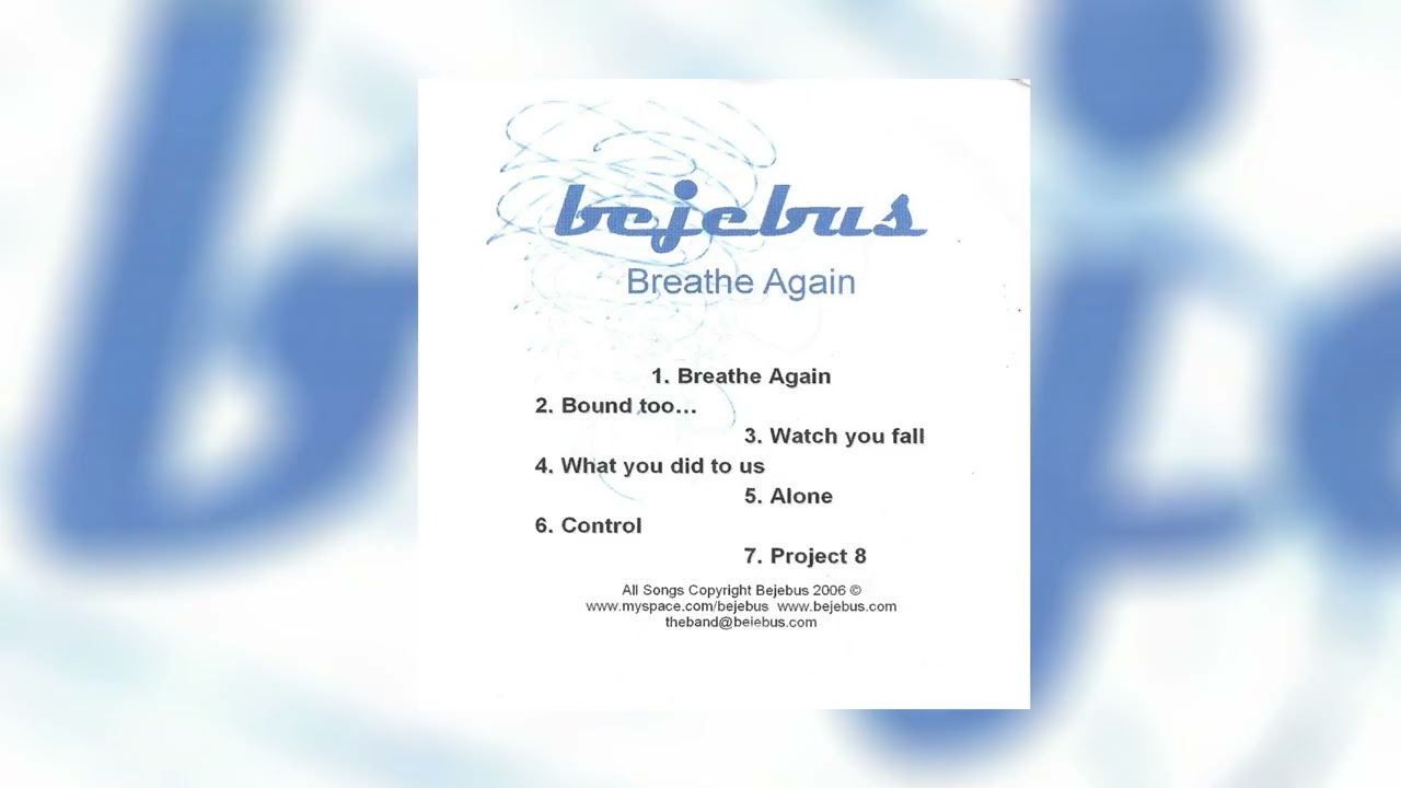 Bejebus // Breathe Again [2006]
