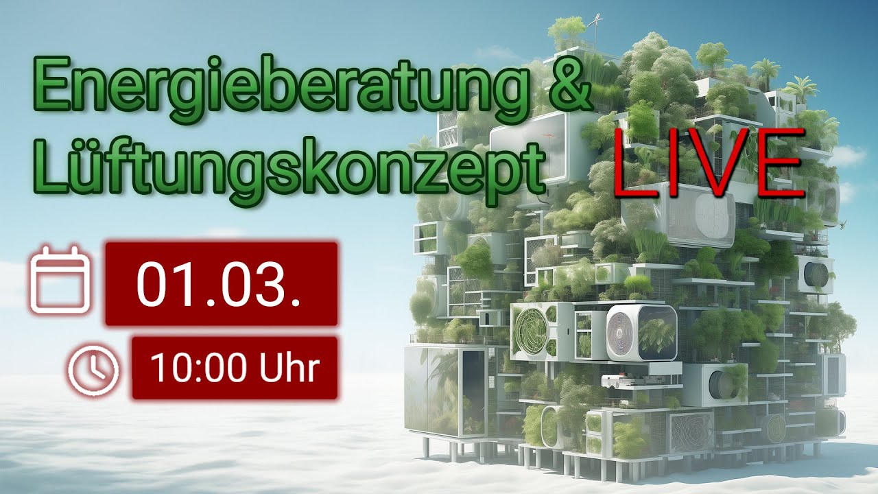 Energieberatung & Lüftungskonzept: Das Zusammenspiel von Lüftungsmaßnahmen und Energieeffizenz!