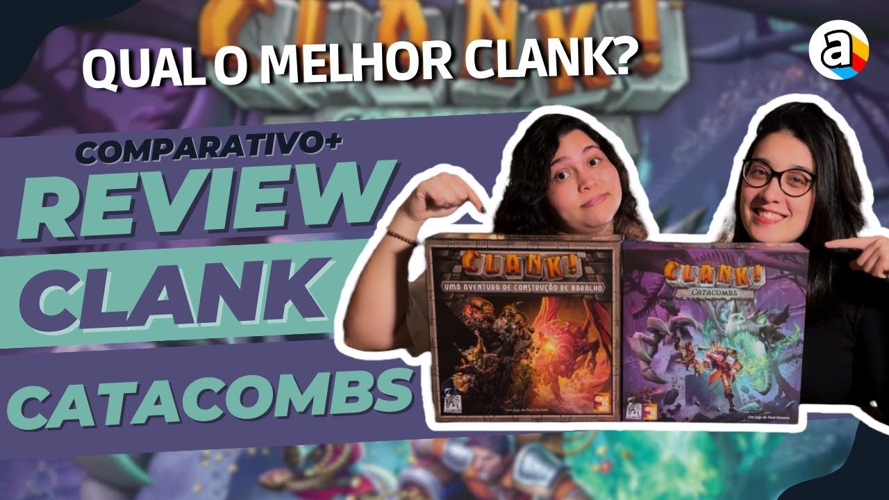 CLANK CATACOMBS X CLANK - Review Comparativo - Vale a pena ter os 2 na coleção? | @asmodee