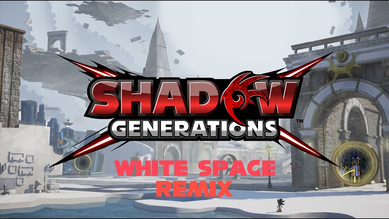 White Space (Remix) - Shadow Generations