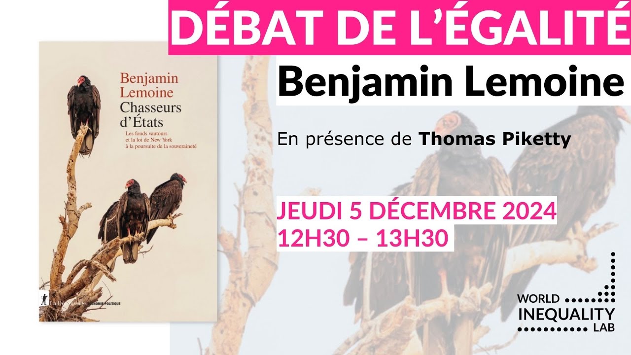 Débat de l'Egalité: Chasseurs D'Etats, avec Benjamin Lemoine