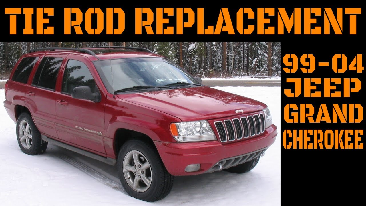 Jeep Grand Cherokee Tie Rod Replacement (1999-2004)