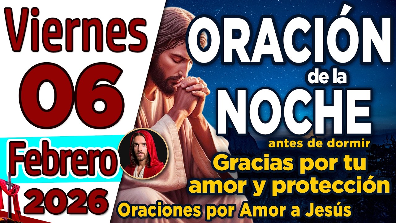 Oracion de la Noche De Hoy Viernes 06 de Marzo de 2026