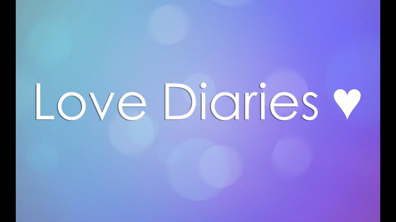 Welcome to Love Diaries