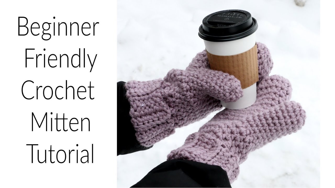 Beginner Friendly Crochet Mitten Tutorial