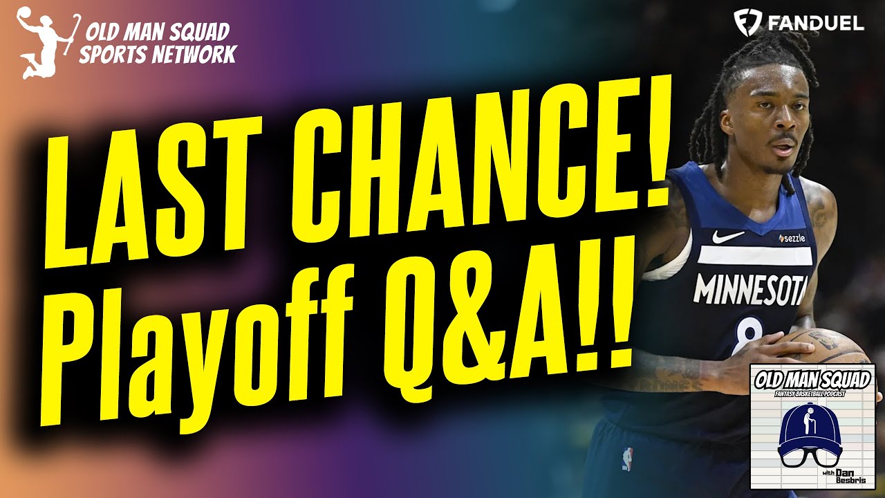 LAST CHANCE Q&A! Fantasy Playoff Finals Crunch Time Decisions with Kingy and Dan!