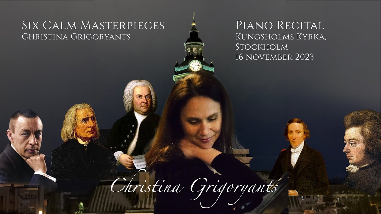 Calm Masterpieces by Bach, Rachmaninoff, Mozart, Chopin, Liszt - Christina Grigoryants Piano Recital