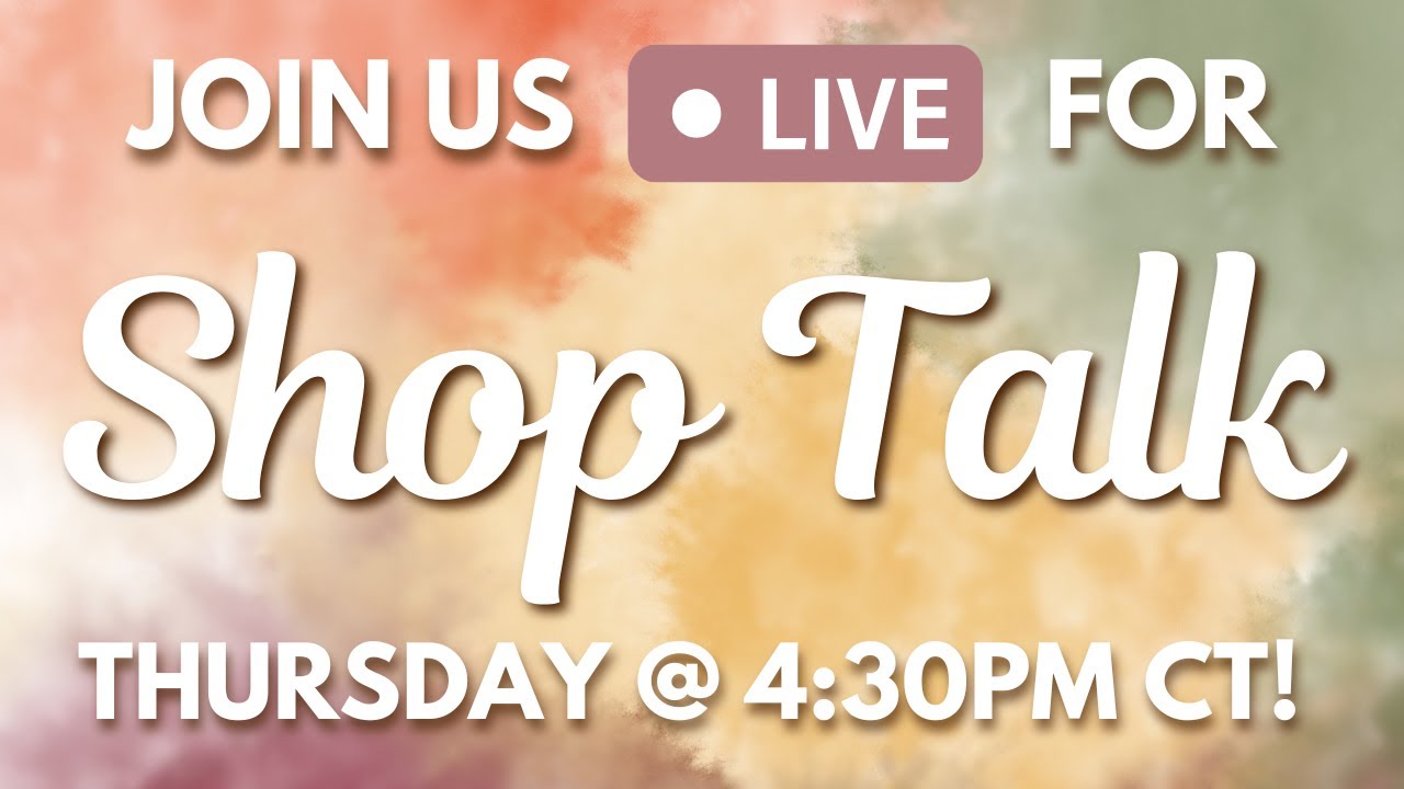 Shop Talk 10/9/2025