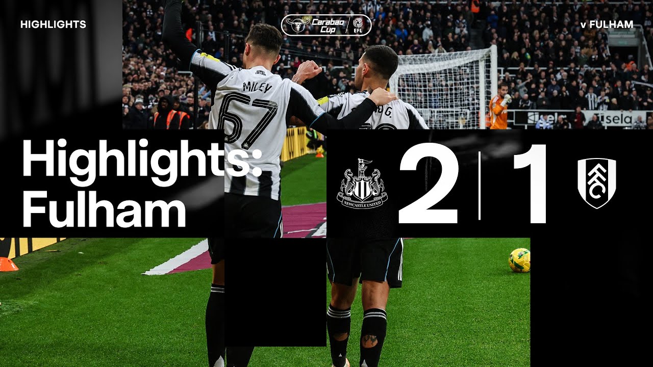 LAST MINUTE WINNER! Newcastle United 2 Fulham 1 | Carabao Cup Highlights