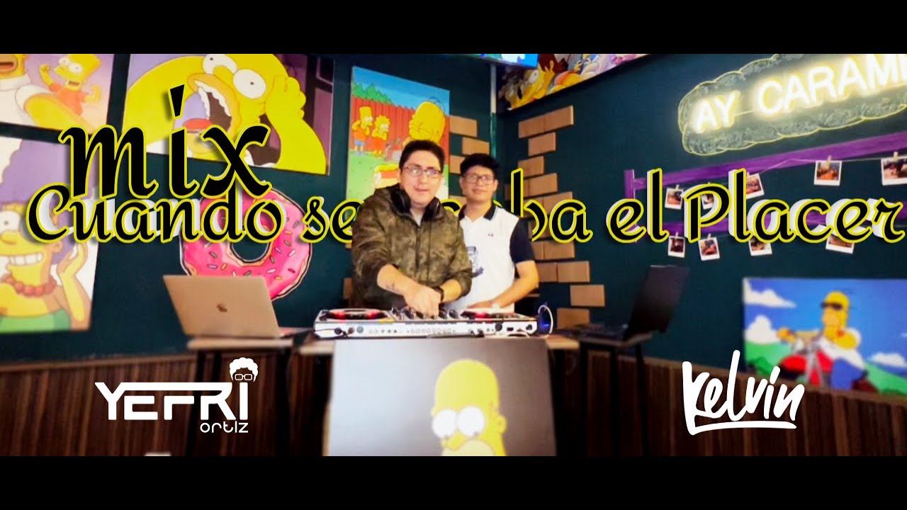 DJ YEFRI ORTIZ Ft. DJ KELVIN  - MIX CUANDO SE ACABA EL PLACER ( LOS 4, EL VEGA, SOLTERA, DOBLEXXO)