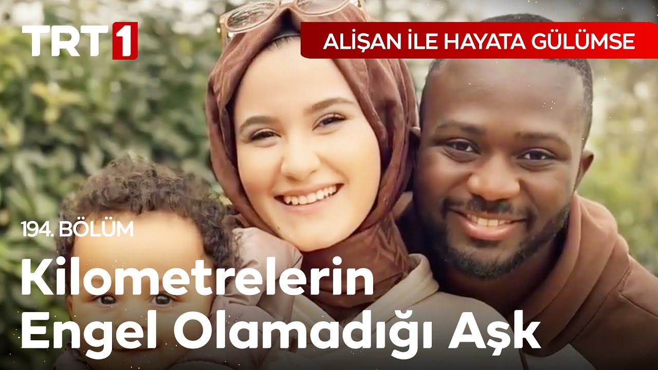 Fildişi Prensi'nin Türk Kızı Büşra ile Evlilik Yolculuğu | Alişan ile Hayata Gülümse