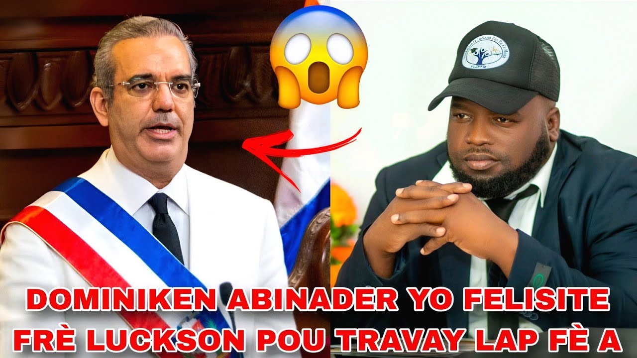 😳❤️WAWW DOMINIKEN ABINADER YO FELISITE FRÈ LUCKSON POU TRAVAY LAP FÈ NAN SOSYETE A👏BRAVO FRÈ LUCKSON