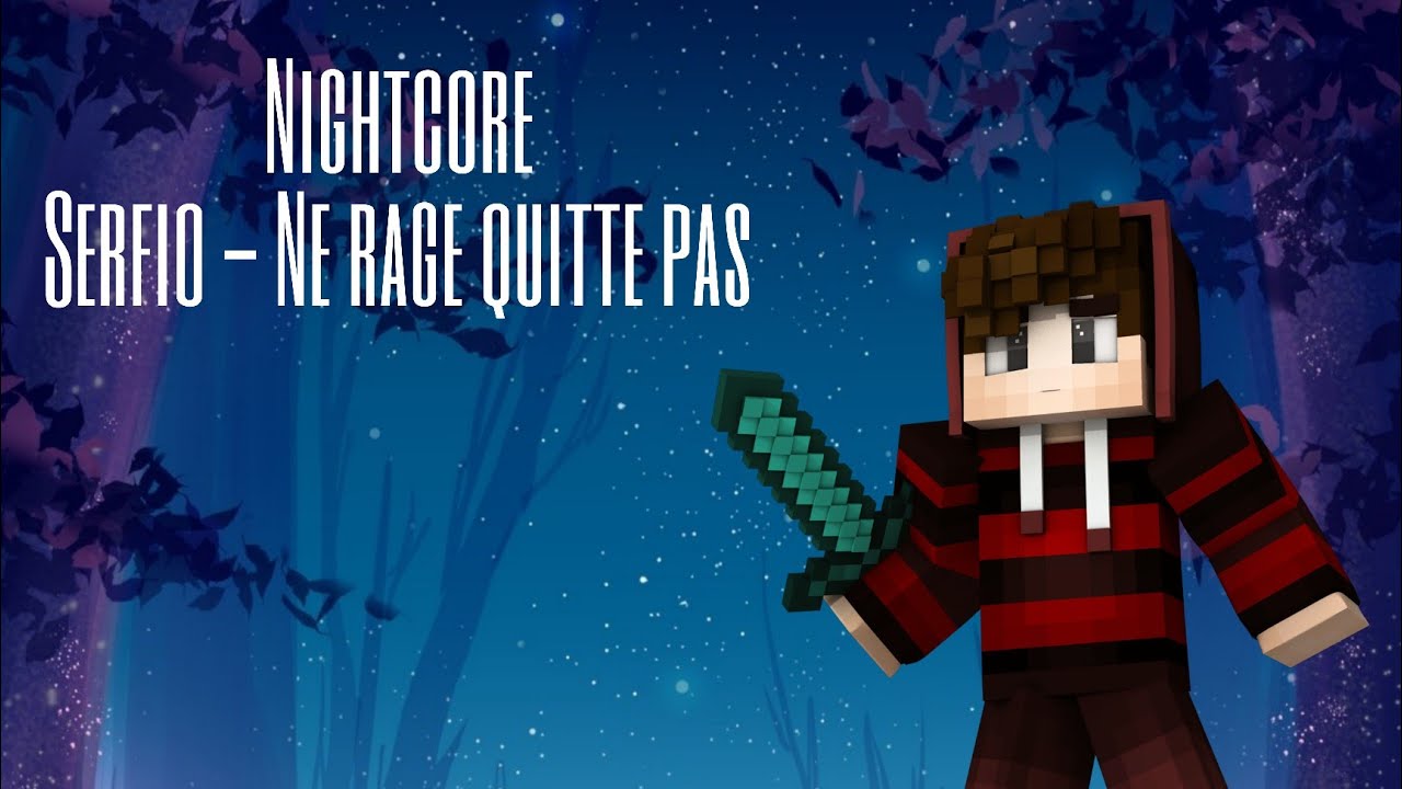 ☾︎ Nightcore // Serfio - Ne rage quitte pas ☽︎