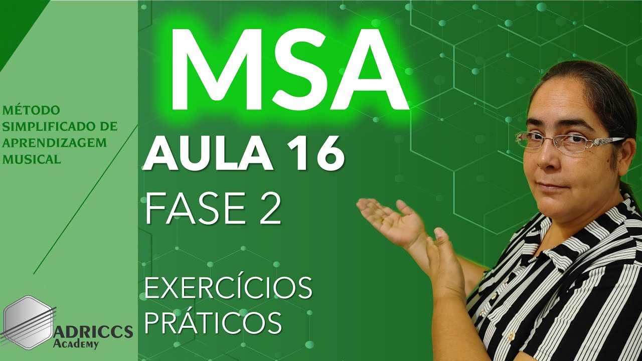 {MSA CCB} Aula 16 - #FASE2 - EXERCÍCIOS PRÁTICOS