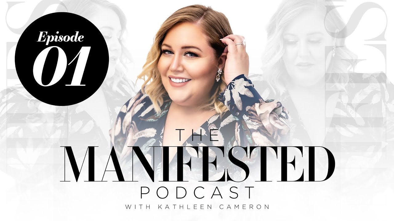 Getting To Know Kathleen Cameron &bull; Part 1  | Episode 01 | The Manifested Podcast | Kathleen Cameron