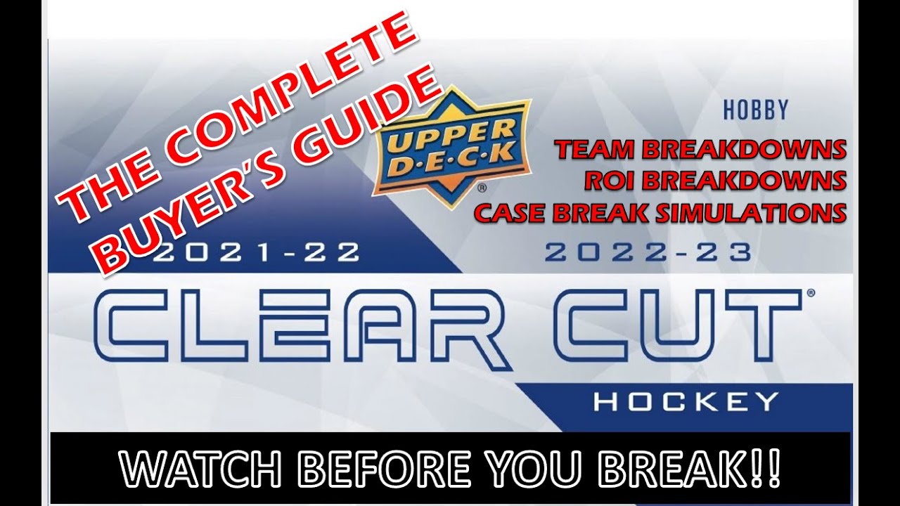 2021-22-23 Clear Cut Hockey - Buyer's Guide! Investment Info & Case Break Simulations - Upper Deck