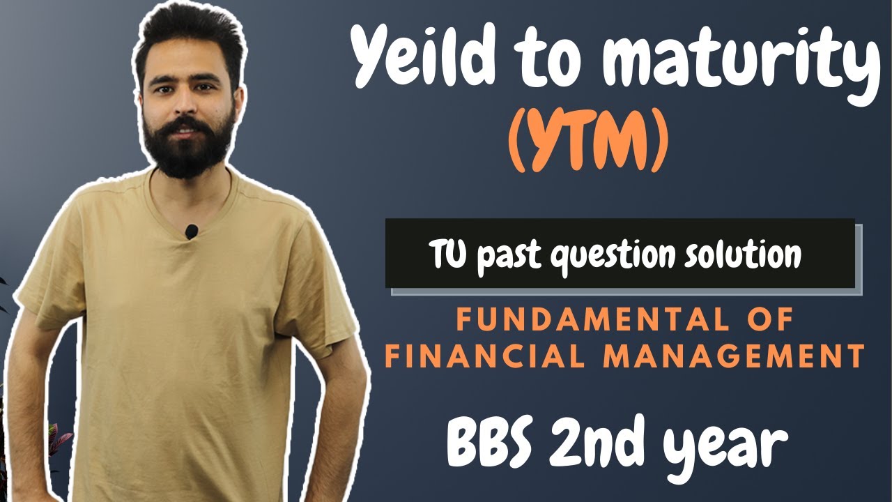 Yield to Maturity in Bond || BBS 2nd Year Finance || Fundamentals of Financial Management Chapter 5