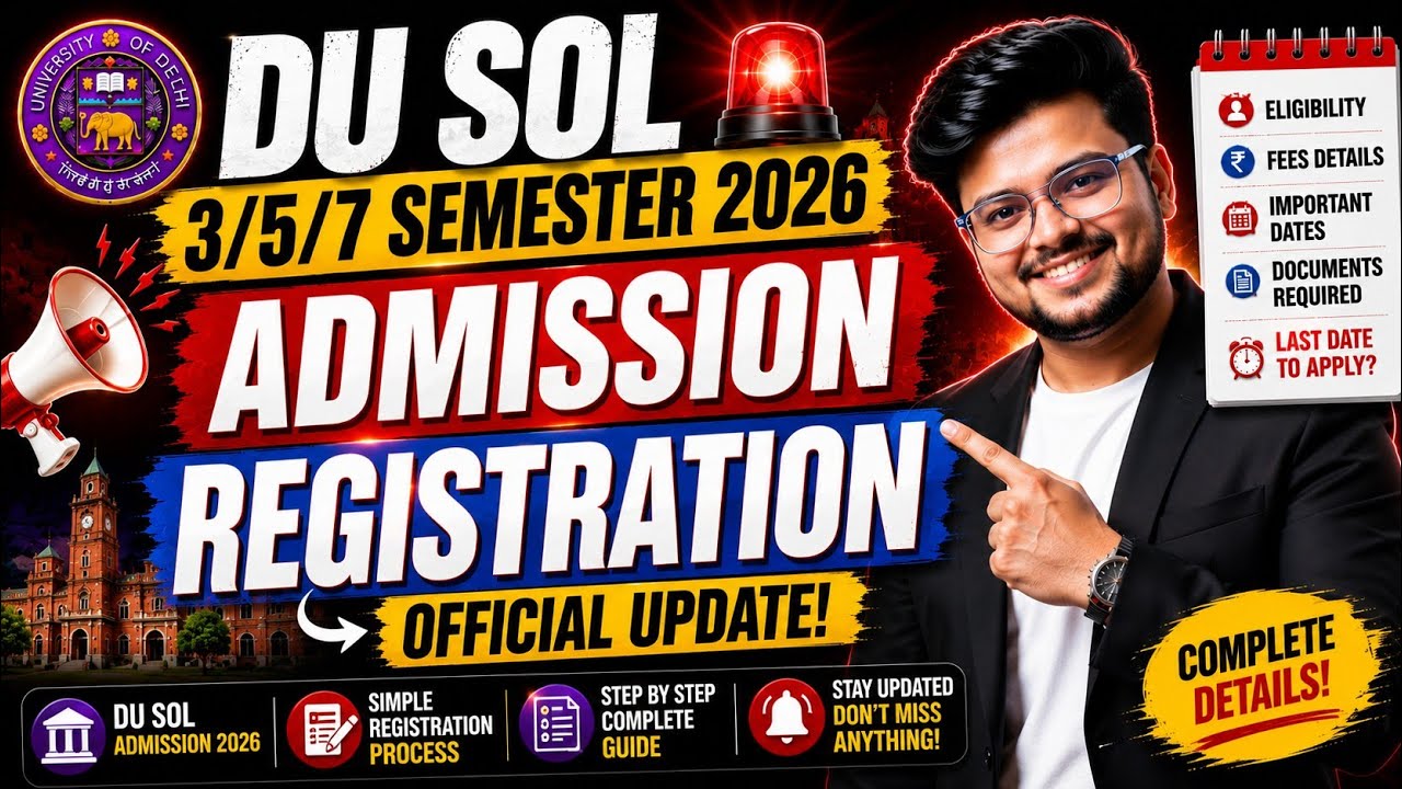 🚨DU SOL 3/5/7 Semester 2026 Admission Update | Registration Date | Official Update!