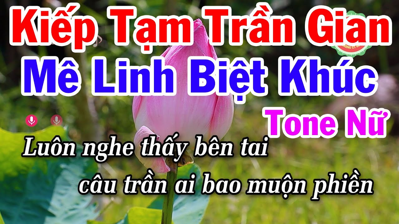 Karaoke Kiếp Tạm Trần Gian - Mê Linh Biệt Khúc Tone Nữ