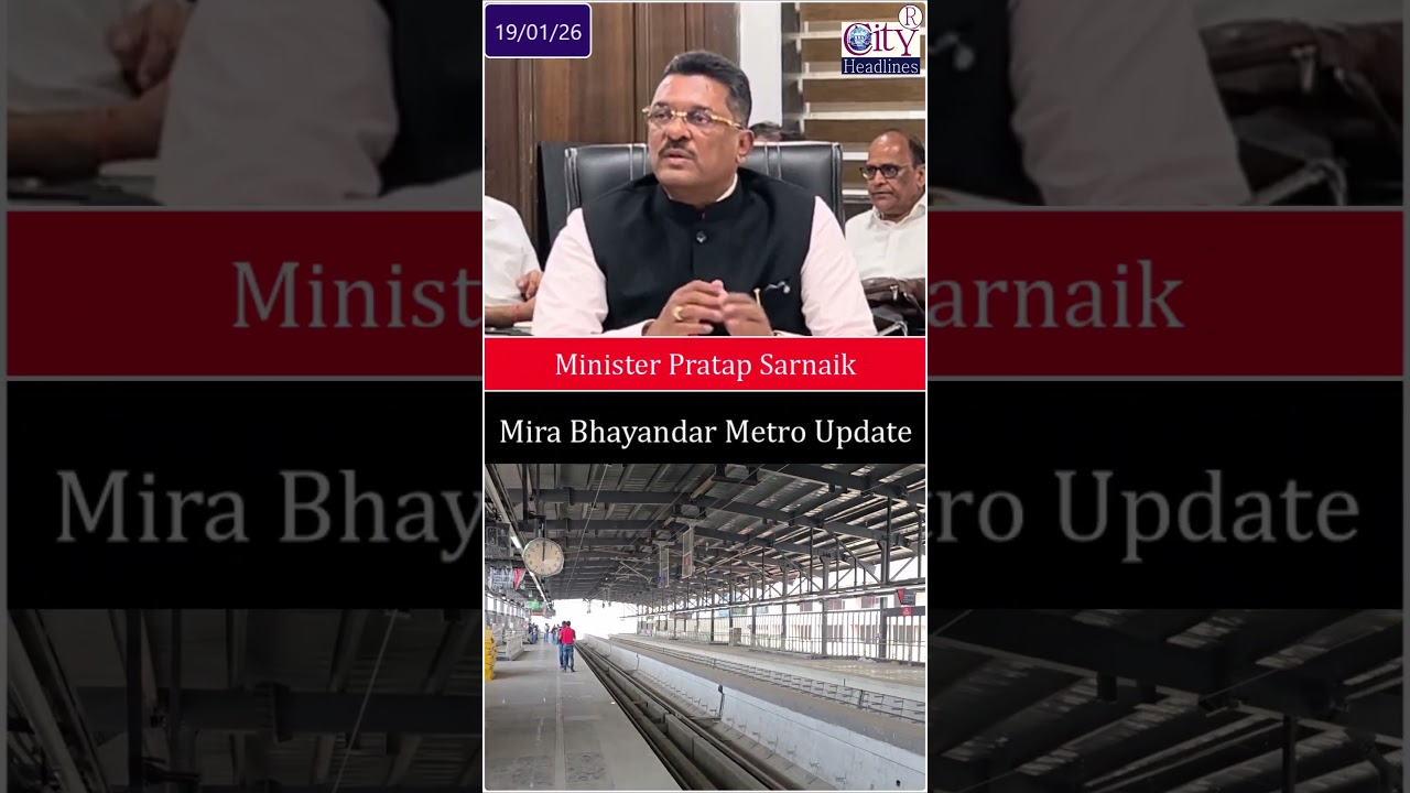 Mira Bhayandar Metro Update, Minister Pratap Sarnaik