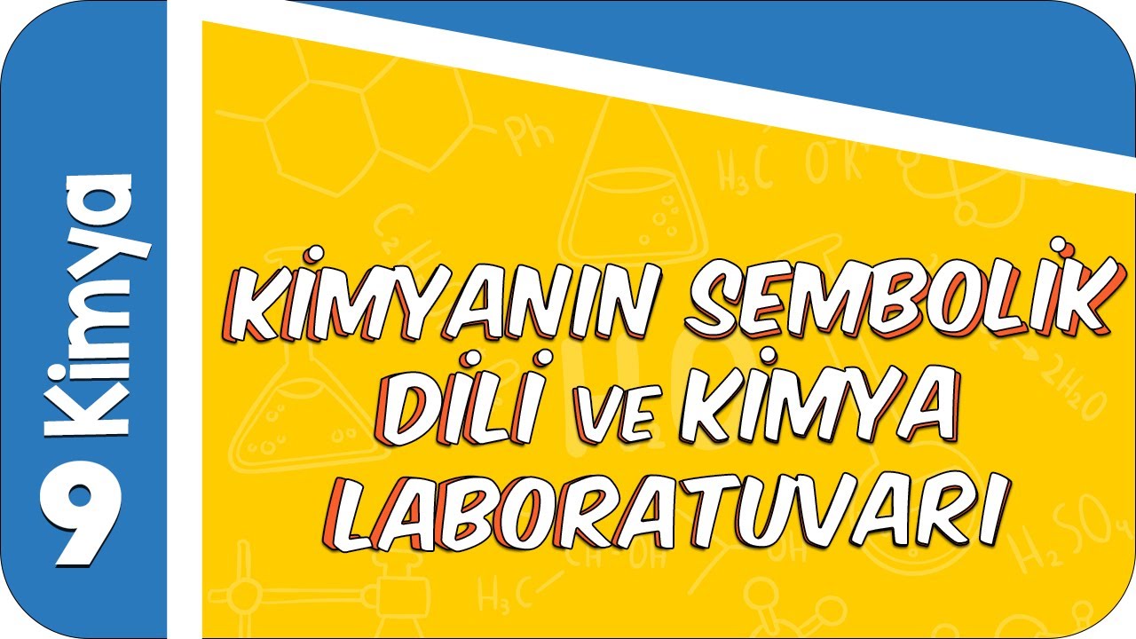 9. Sınıf Kimya : Kimyanın Sembolik Dili ve Kimya Laboratuvarı #2022