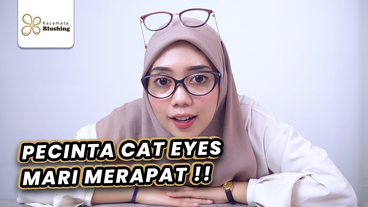 PILIHAN KACAMATA CAT EYES DARI KACAMATA BLUSHING