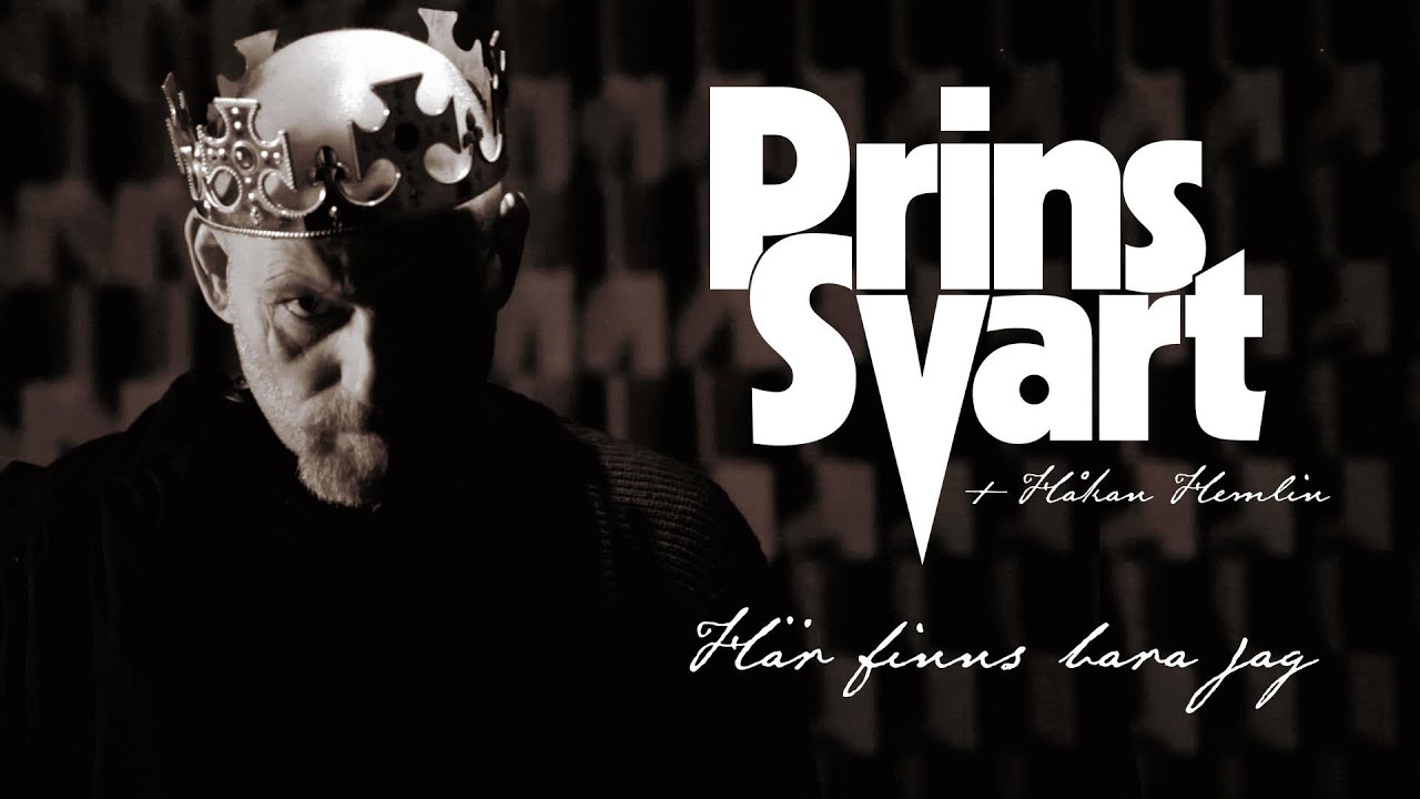 PRINS SVART feat. Håkan Hemlin - Här finns bara jag