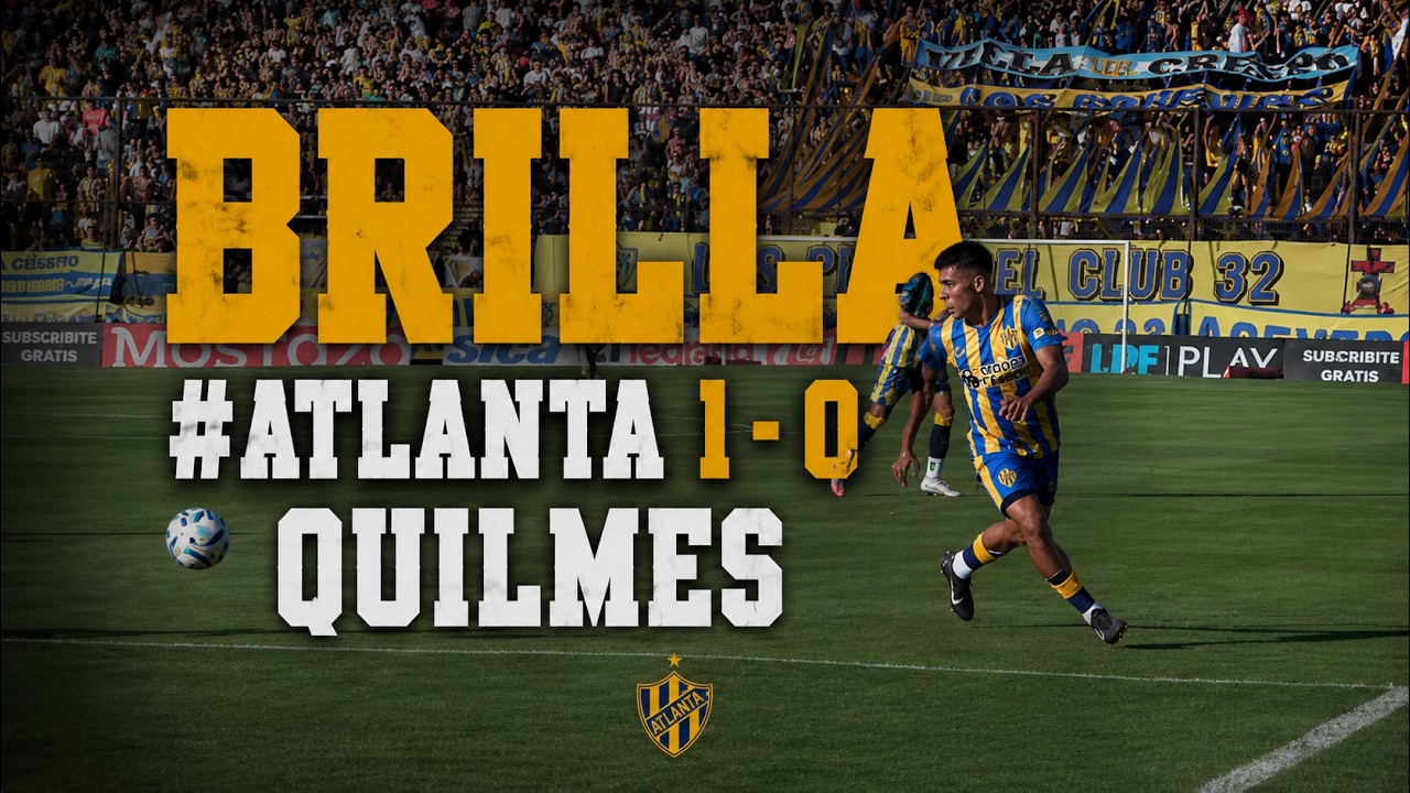 Brilla | #ATLANTA 1 - 0 Quilmes 🇺🇦