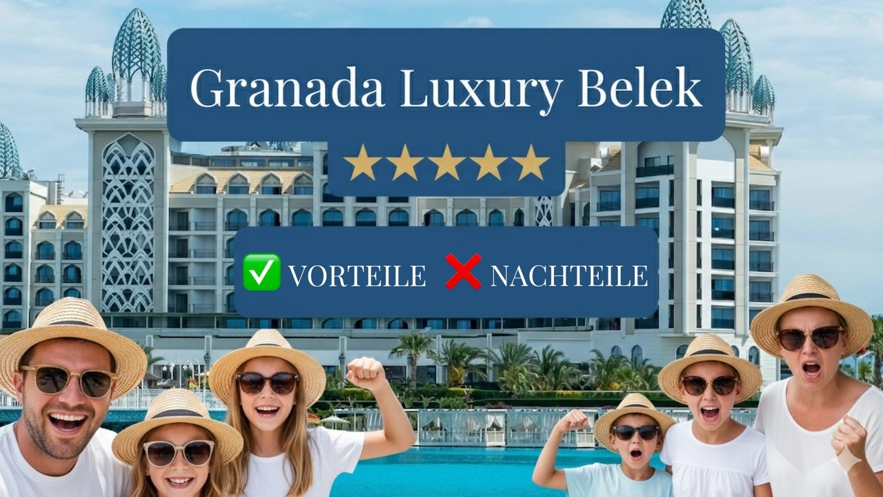 Granada Luxury Belek 5*, Antalya - ✅ VORTEILE ❌ NACHTEILE