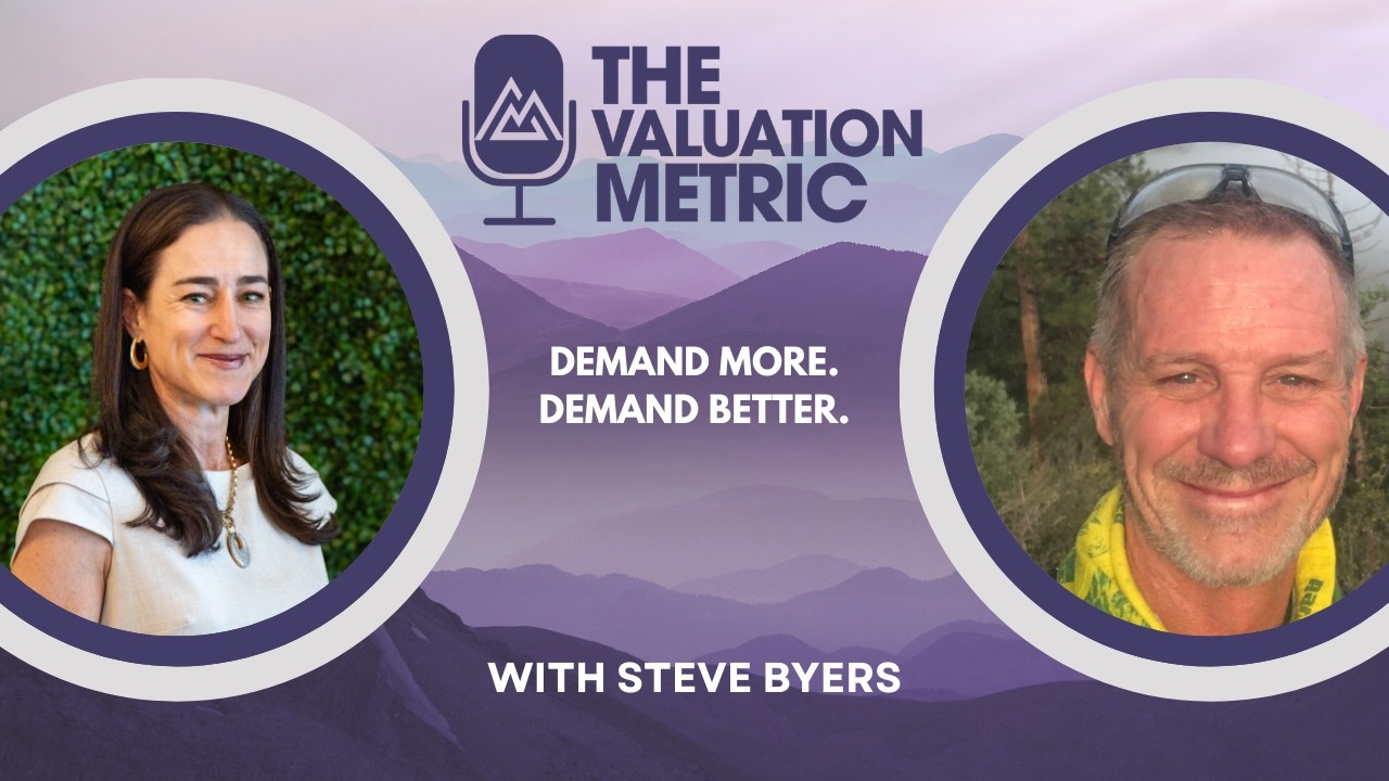 The Valuation Metric: Demand More. Demand Better.